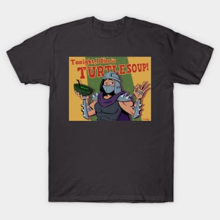 Shredder's Soup T-Shirt